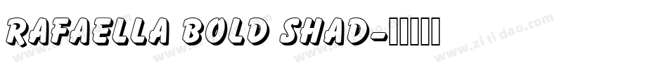 Rafaella Bold Shad字体转换